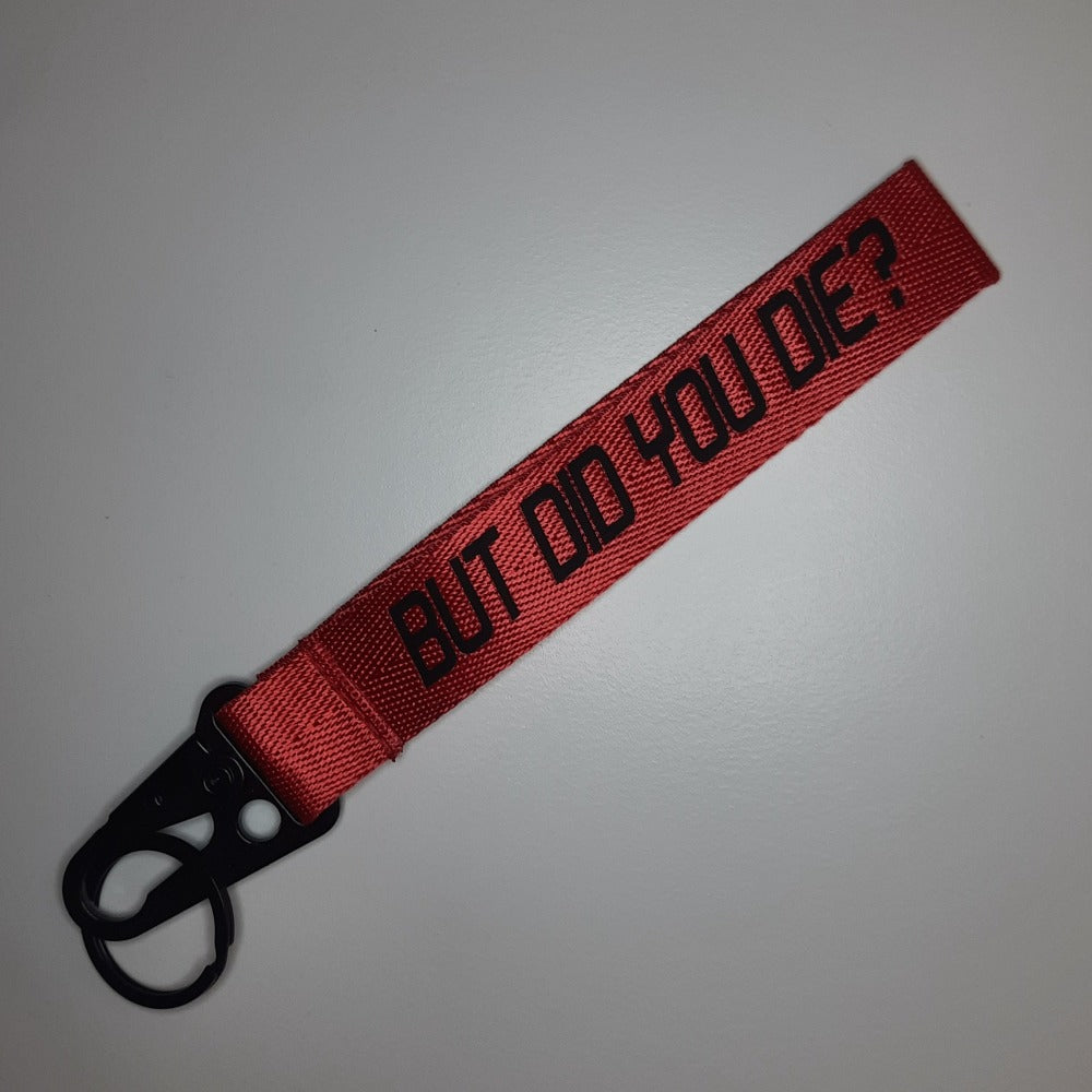 But did you die? keytag keyring