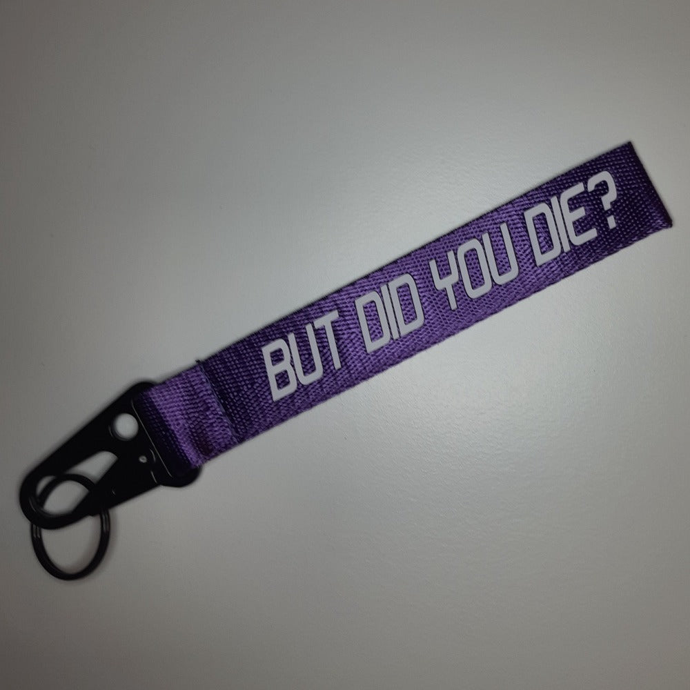 But did you die? keytag keyring Purple