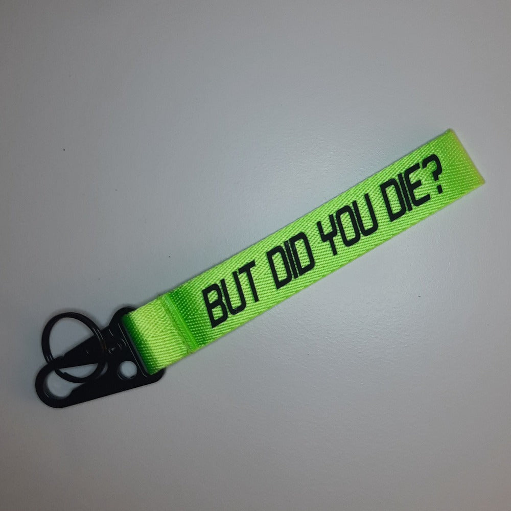 But did you die? keytag keyring
