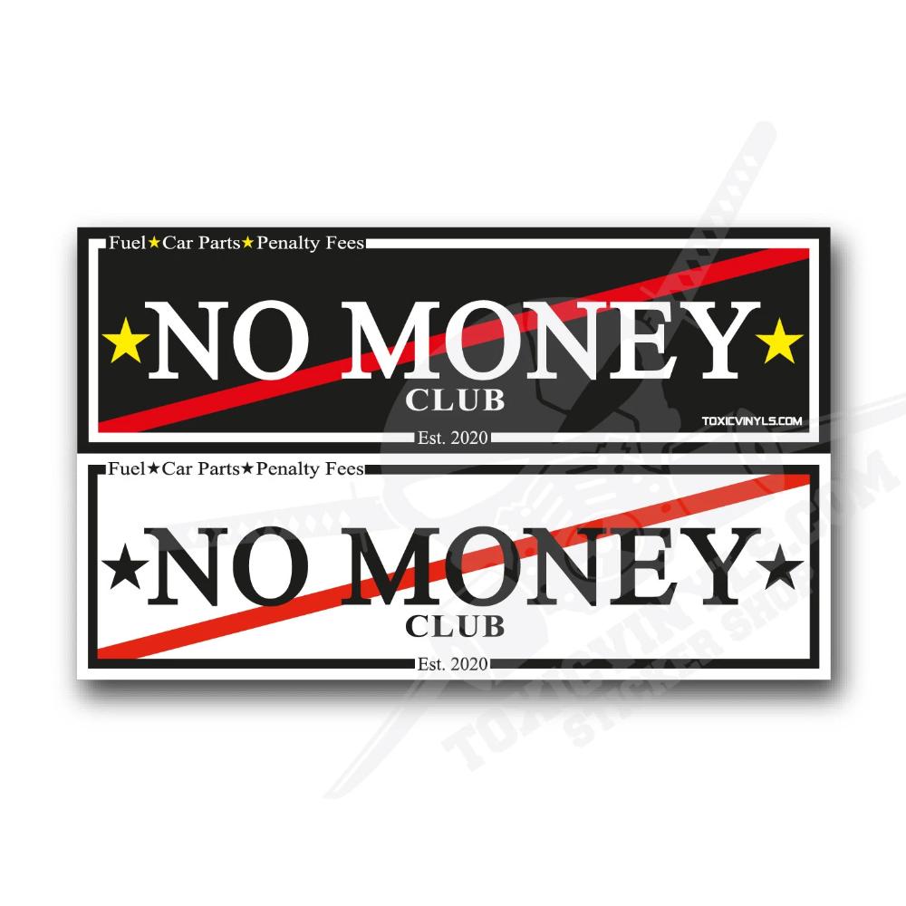 No MONEY CLUB SLAP STICKER TOXICVINYLS BLACK OR WHITE