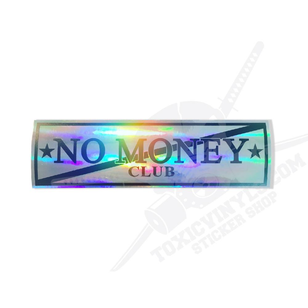 NO MONEY CLUB SLAP STICKER BY TOXICVINYLS