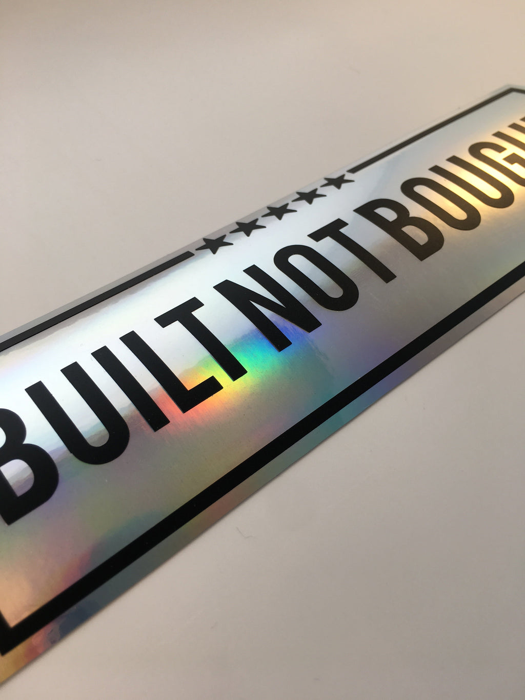 Built not Bought Oil-slick Slap Sticker