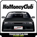 NO MONEY CLUB LARGE WINDSCREEN CAR STICKER